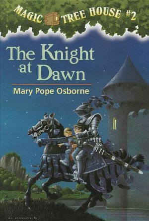 [Magic Tree House 02] • Magic Tree House 02 · the Knight at Dawn